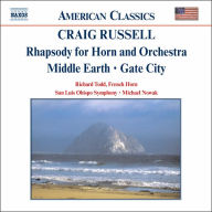 Title: Craig Russell: Rhapsody for Horn and Orchestra; Middle Earth; Gate City, Artist: Richard Todd