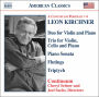 Leon Kirchner: Duo for Violin and Piano; Trio for Violin, Cello and Piano; etc.