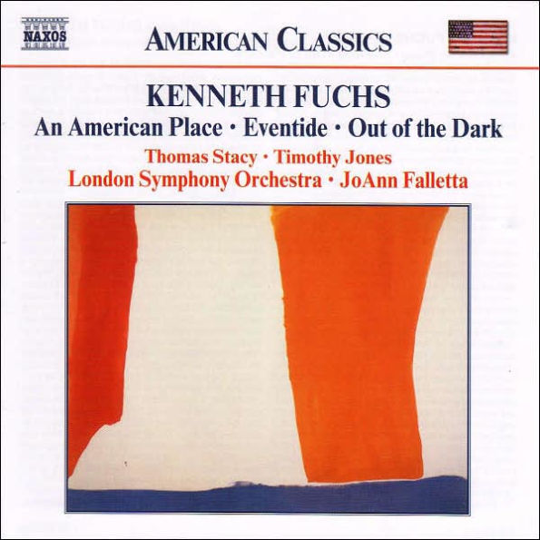 Kenneth Fuchs: An American Place; Eventide; Out of the Dark