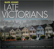 Title: Mark Adamo: Late Victorians, Regina Coeli, Alcott Music, Overture to Lysistrata, Artist: Adamo / Pulley / Sullivan / Lev