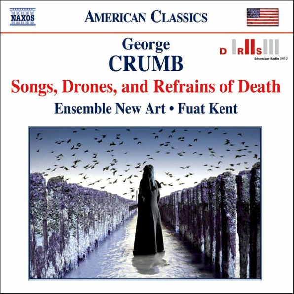 George Crumb: Songs, Drones, and Refrains of Death