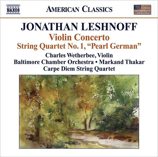 Jonathan Leshnoff: Violin Concerto; String Quartet No. 1 "Pearl German"