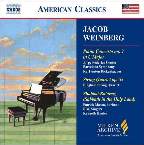 Jacob Weinberg: Piano Concerto No. 2; String Quartet, Op. 55; Shabbat Ba'aretz (Sabbath in the Holy Land)