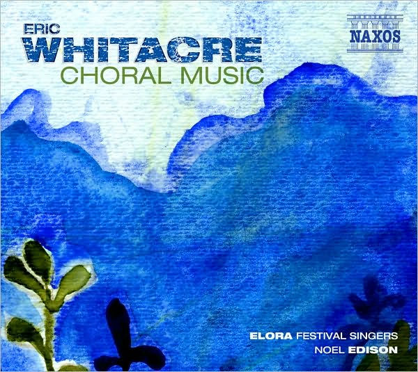 Eric Whitacre: Choral Music