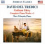 David del Tredici: Complete Piano Music, Vol. 1