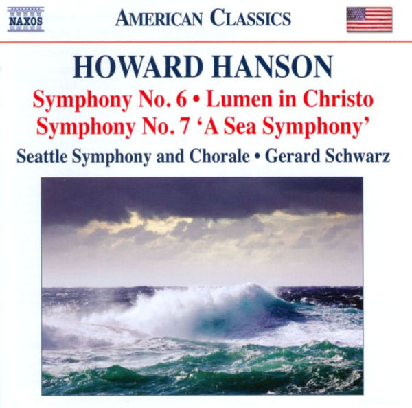 Howard Hanson: Symphony Nos. 6 & 7 "A Sea Symphony"; Lumen in Christo