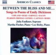 Title: Between the Bliss and Me: Songs to Poems of Emily Dickinson, Artist: 