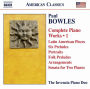 Paul Bowles Complete Piano Works, Vol. 1