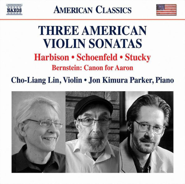 Three American Violin Sonatas: Harbison, Schoenfeld, Stucky; Bernstein: Canon for Aaron