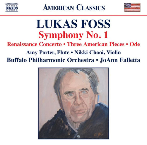 Lukas Foss: Symphony No. 1; Renaissance Concerto; Three American Pieces; Ode