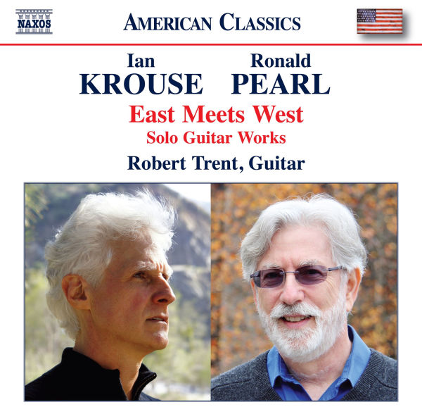 Krouse, Pearl: East Meets West - Solo Guitar Works