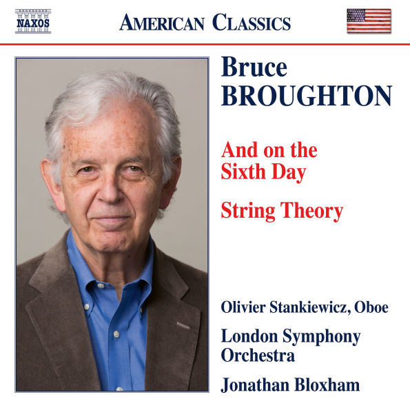 Bruce Broughton: And on the Sixth Day; String Theory