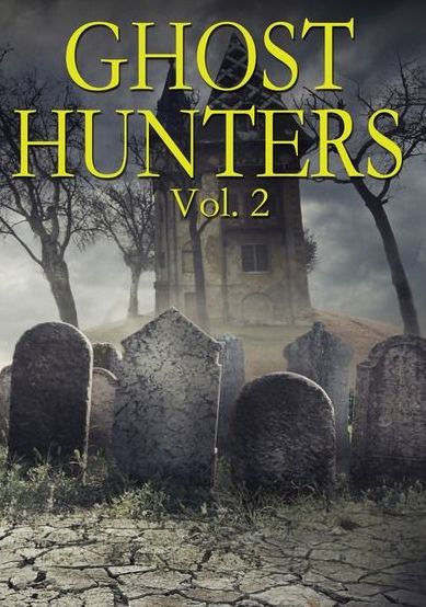 Ghost Hunters, Vol, 2