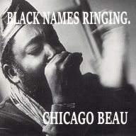 Title: Black Names Ringing, Artist: Chicago Beau