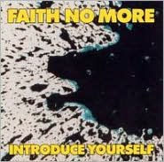 Title: Introduce Yourself, Artist: Faith No More