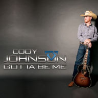 Title: Gotta Be Me, Artist: Cody Johnson