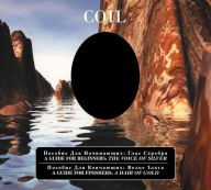 Title: A Guide for Beginners: The Voice of Silver/A Guide for Finishers: A Hair of Gold, Artist: Coil