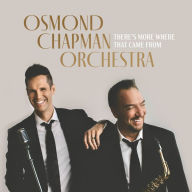 Title: There's More Where That Came From, Artist: Osmond Chapman Orchestra