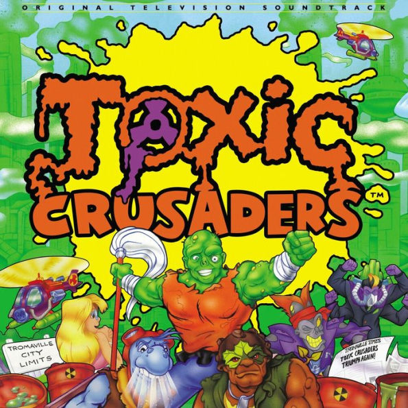 Toxic Crusaders [Original Television Soundtrack]