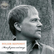 Title: Music for Piano and Strings, Artist: Holger Skepeneit