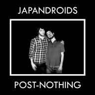 Title: Post-Nothing, Artist: Japandroids
