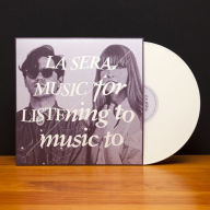 Title: Music for Listening to Music To [LP], Artist: La Sera