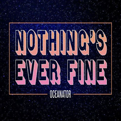 Nothing's Ever Fine
