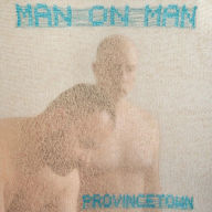 Title: Provincetown, Artist: MAN ON MAN