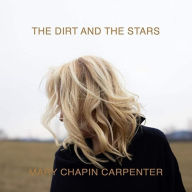 Title: The Dirt and the Stars, Artist: Mary Chapin Carpenter