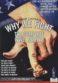 Title: Frank Capra's Why We Fight: The Complete WWII Series