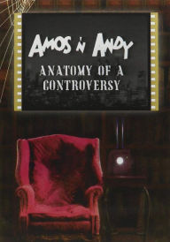 Title: Amos 'n' Andy: Anatomy of a Controversy