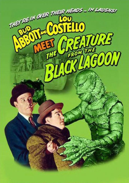 Abbott and Costello Meet the Creature from the Black Lagoon