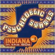Title: Psychedelic States: Indiana in the 60s, Vol. 1, Artist: Psychedelic States: Indiana In