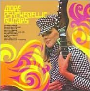 More Psychedelic Guitars/Psychedelic Visions