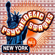 Title: Psychedelic States: New York in the 60s, Vol. 3, Artist: 