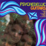 Psychedellic Guitars/What's Happening?