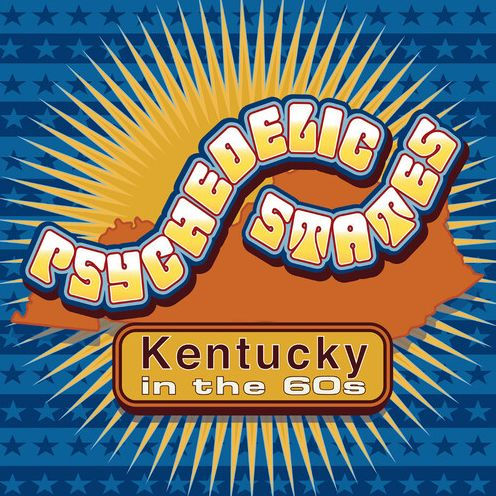 Psychedelic States: Kentucky in the 60s