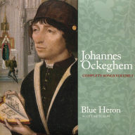 Title: Johannes Ockeghem: Complete Songs, Vol. 2, Artist: Blue Heron