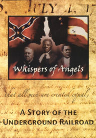 Title: Whispers of Angels: A Story of the Underground Railroad