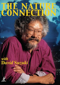 Title: The Nature Connection with David Suzuki