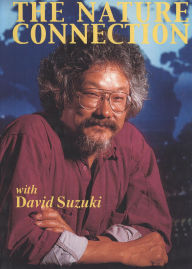 Title: The Nature Connection with David Suzuki