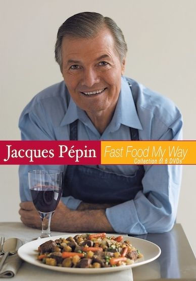 Jacques Pepin Fast Food My Way