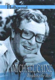 Title: Hollywood Collection: Michael Caine - Breaking the Mold