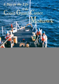 Title: A Day in the Life of the Coast Guard Cutter Mohawk