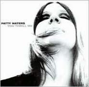Title: You Thrill Me: A Musical Odyssey 1962-1979, Artist: Patty Waters