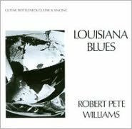 Title: Louisiana Blues, Artist: Robert Pete Williams