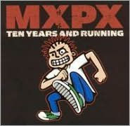 Title: Ten Years and Running, Artist: Mxpx