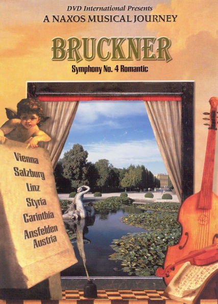 Bruckner: Symphony No. 4 - Scenes of Austria