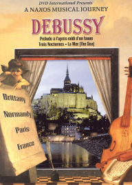 Title: A Naxos Musical Journey: Debussy - Prelude A'lapres-midi D'un Faune/trois Nocturnes/la Mer, Author: Debusssy