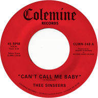 Title: Can't Call Me Baby/Take a Chance, Artist: Thee Sinseers